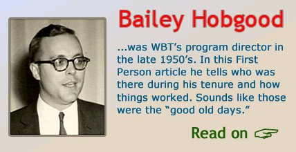 Bailey Hobgood was WBT's program director in the late 1950s. 